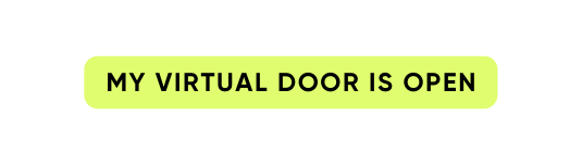 My virtual door is open